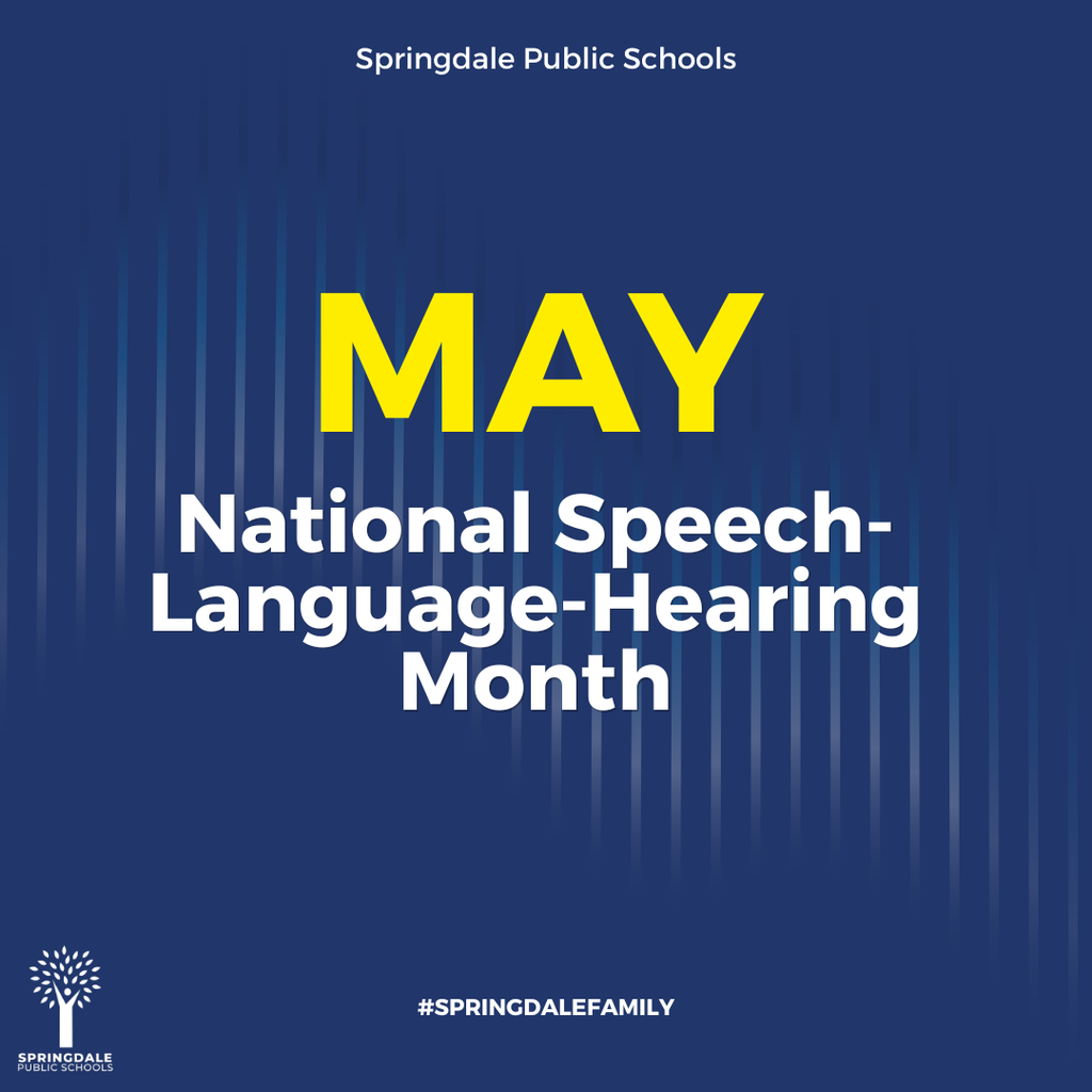 It's May and that means it is National Speech-Language-Hearing Month. Did you know that Springdale has 47 speech-language pathologists that serve students across our district?  Did you also know that in addition to helping students produce sounds correctly—they also are language and communication specialists, problem solvers, literacy supporters, and vital members of the educational team?  School-based SLPs play a critical role in helping students develop the foundational skills needed to learn, connect, and succeed. Every single day they support:  🗣 Speech sound development 📚 Language and vocabulary skills ✍️ Reading and writing foundations 🧠 Listening comprehension and auditory memory 🤝 Social communication and peer interaction 🍎 Safe swallowing and feeding when needed 🎓 Classroom participation and academic success  And much more...  Communication is a fundamental human right—and our SLPs help make that possible.  Help us honor these 47 dedicated professionals by giving them a shout-out, word of thanks and appreciation, meaningful story, or words of encouragement.  Thank you, Springdale SLPs, for giving students a voice and the tools to thrive.