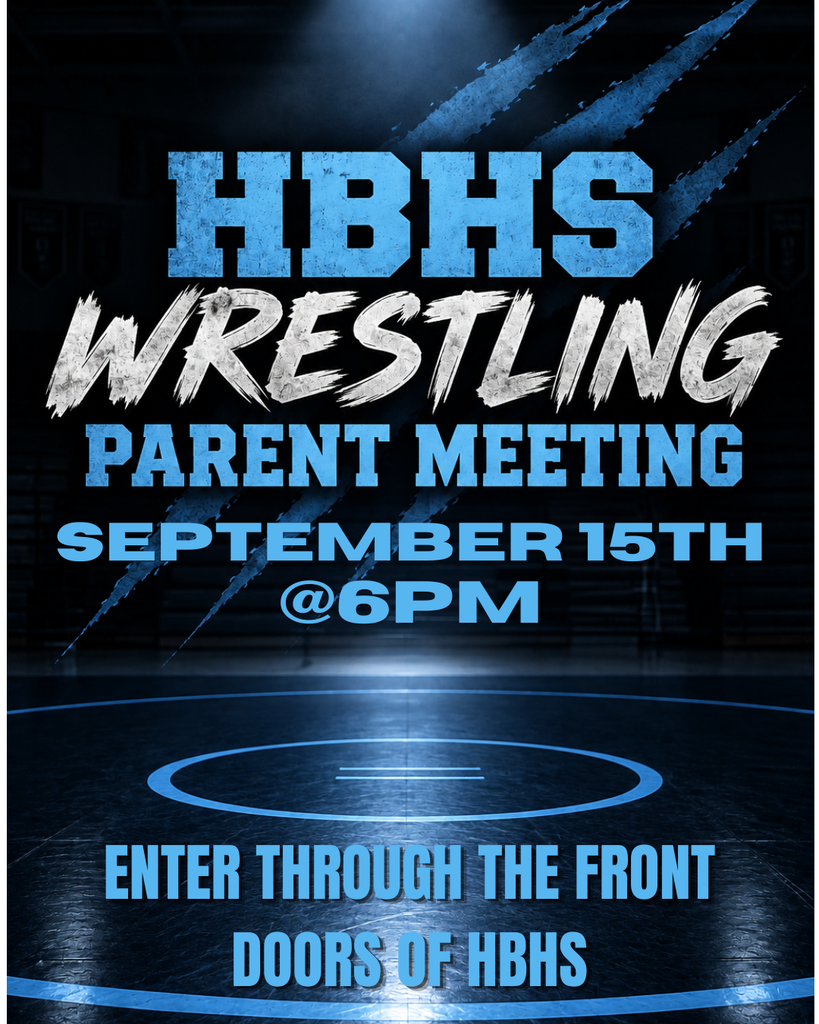 HBHS Wrestling parent meeting  9/15/26 6pm