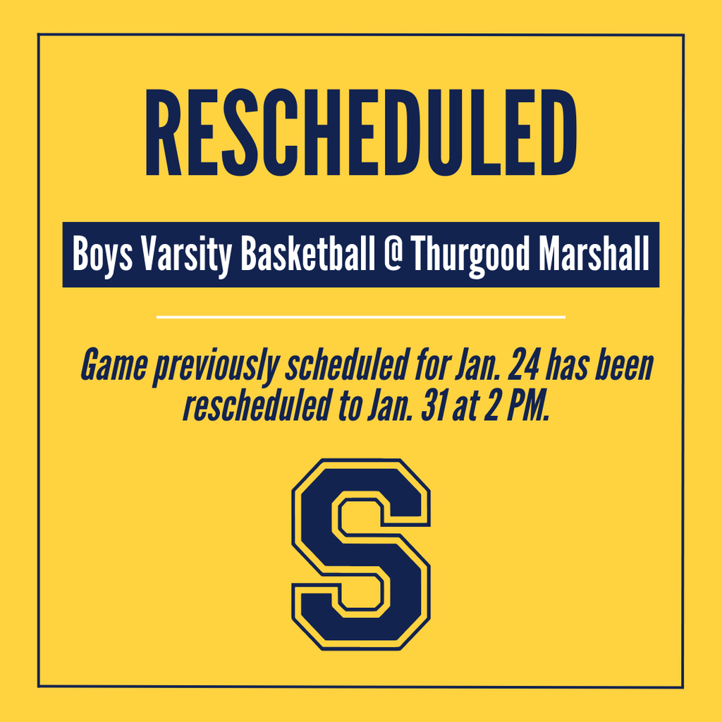 RESCHEDULED: The Boys Varsity Basketball game previously scheduled for this evening at Thurgood Marshall has been rescheduled to Saturday, January 31 at 2 PM.