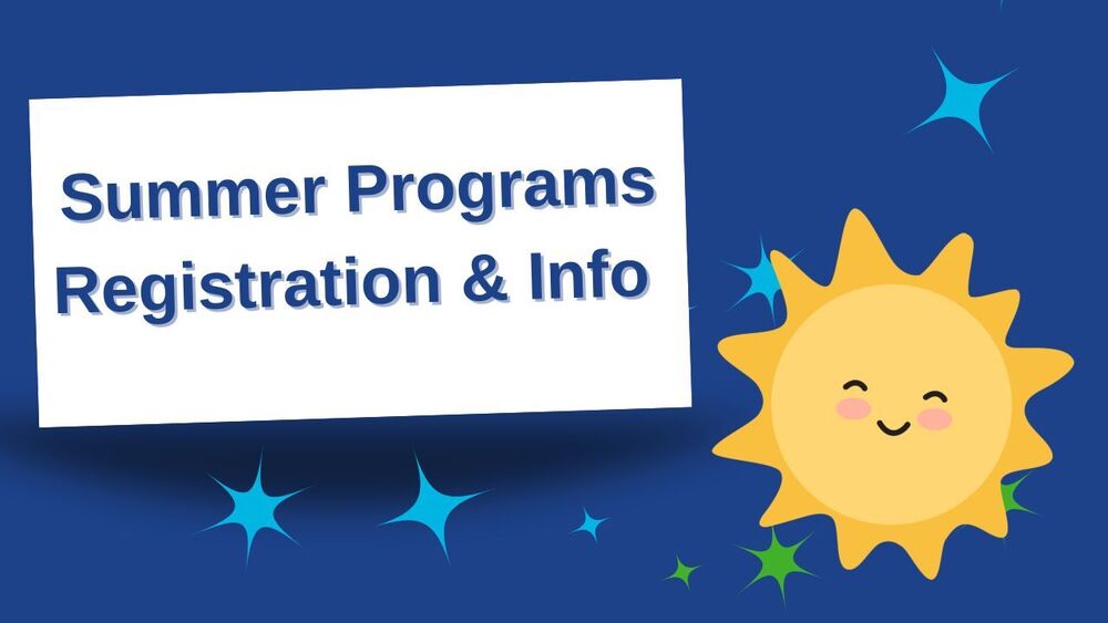 summer programs registration and info 