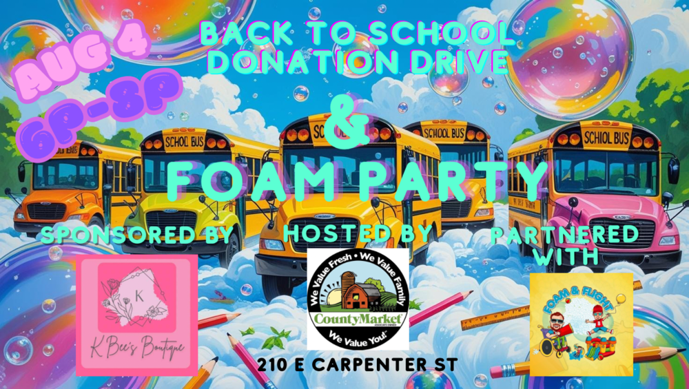 County Market Back to School Donation Drive and Foam Party