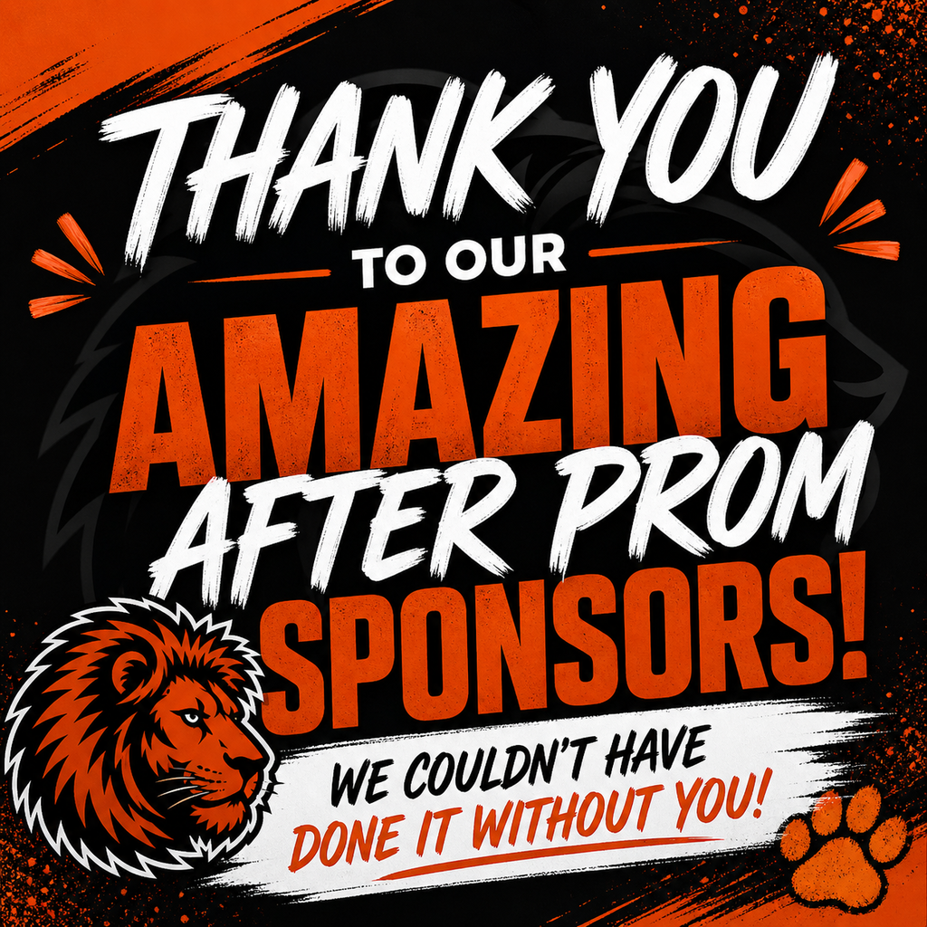 Poster in red and black shows a lion, paw print, and text "Thank You to Our Amazing After Prom Sponsors!"