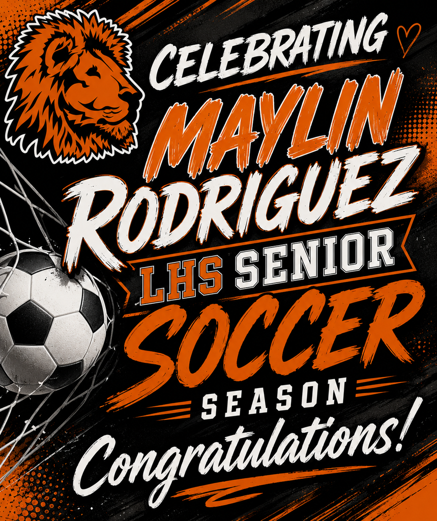 A red lion head logo, soccer ball in a net, bold text "Celebrating Maylin Rodriguez LHS Senior Soccer Season".