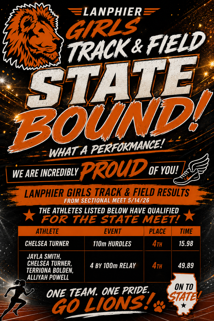 An event poster highlights girls from Lanphier Track & Field who qualified for the State Meet. The poster includes a lion logo, names, event details, and results.