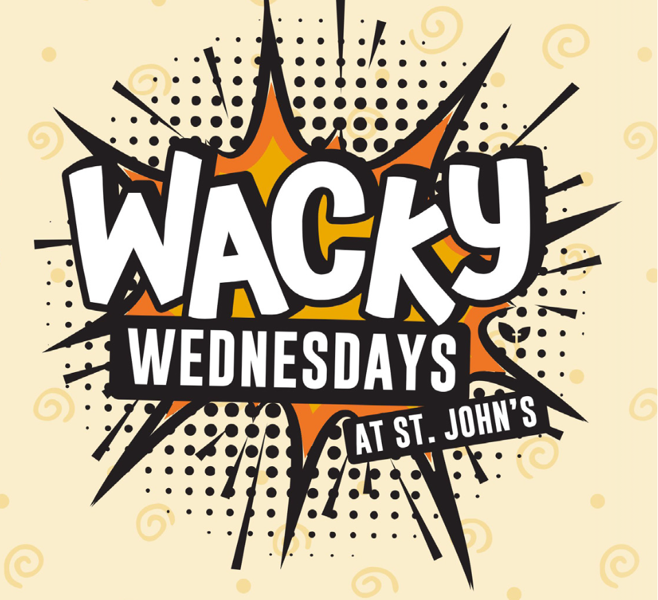Bold text "Wacky Wednesdays at St. John's" in white on a yellow background. Comic book-style explosion with black dots.