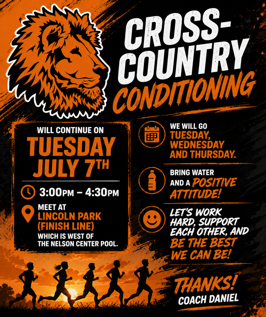Orange and black poster for cross-country conditioning. Lion icon and runner silhouettes. Date: Tuesday, July 7th. Time: 3:00-4:30 PM. Location: Lincoln Park.