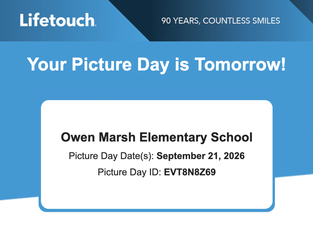 A blue and white design displays "Your Picture Day is Tomorrow!" for Owen Marsh Elementary School on September 21, 2026.