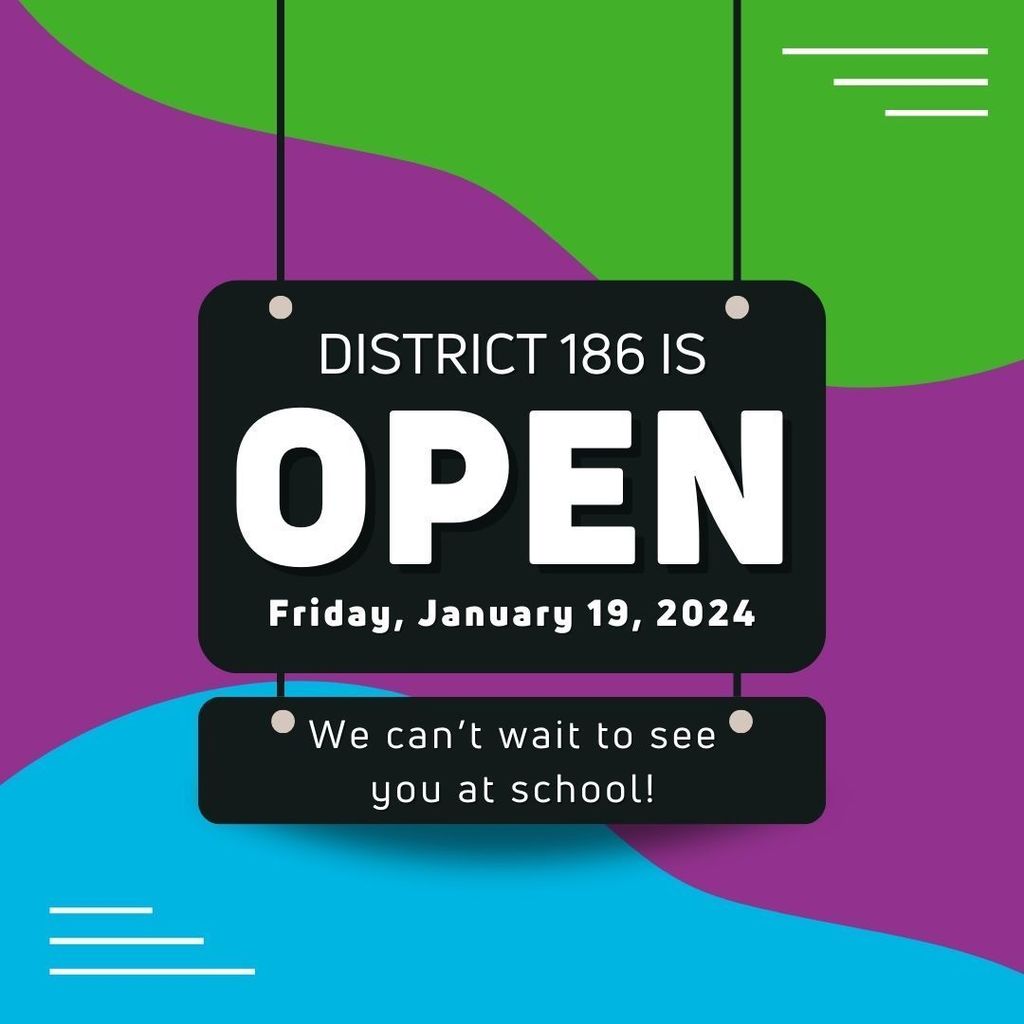 District 186 is open | January 19, 2024