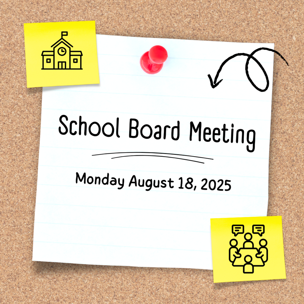 Picture of corkboard with post it note School Board Meeting Monday August 18, 2025