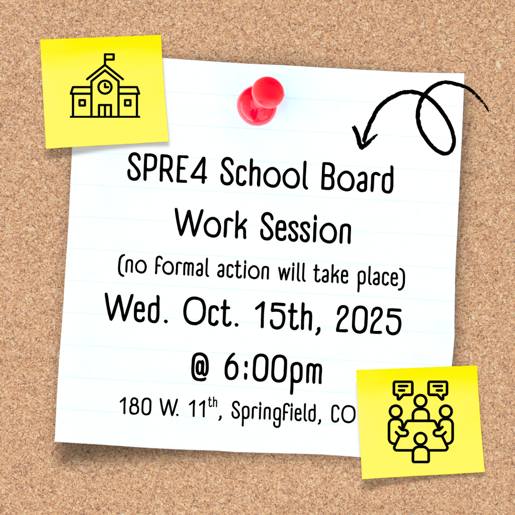 Picture of post -it note on corkboard SPRE4 School Board  Work Session (no formal action will take place) Wed. Oct. 15th, 2025 @ 6:00pm  180 W. 11th, Springfield,  CO