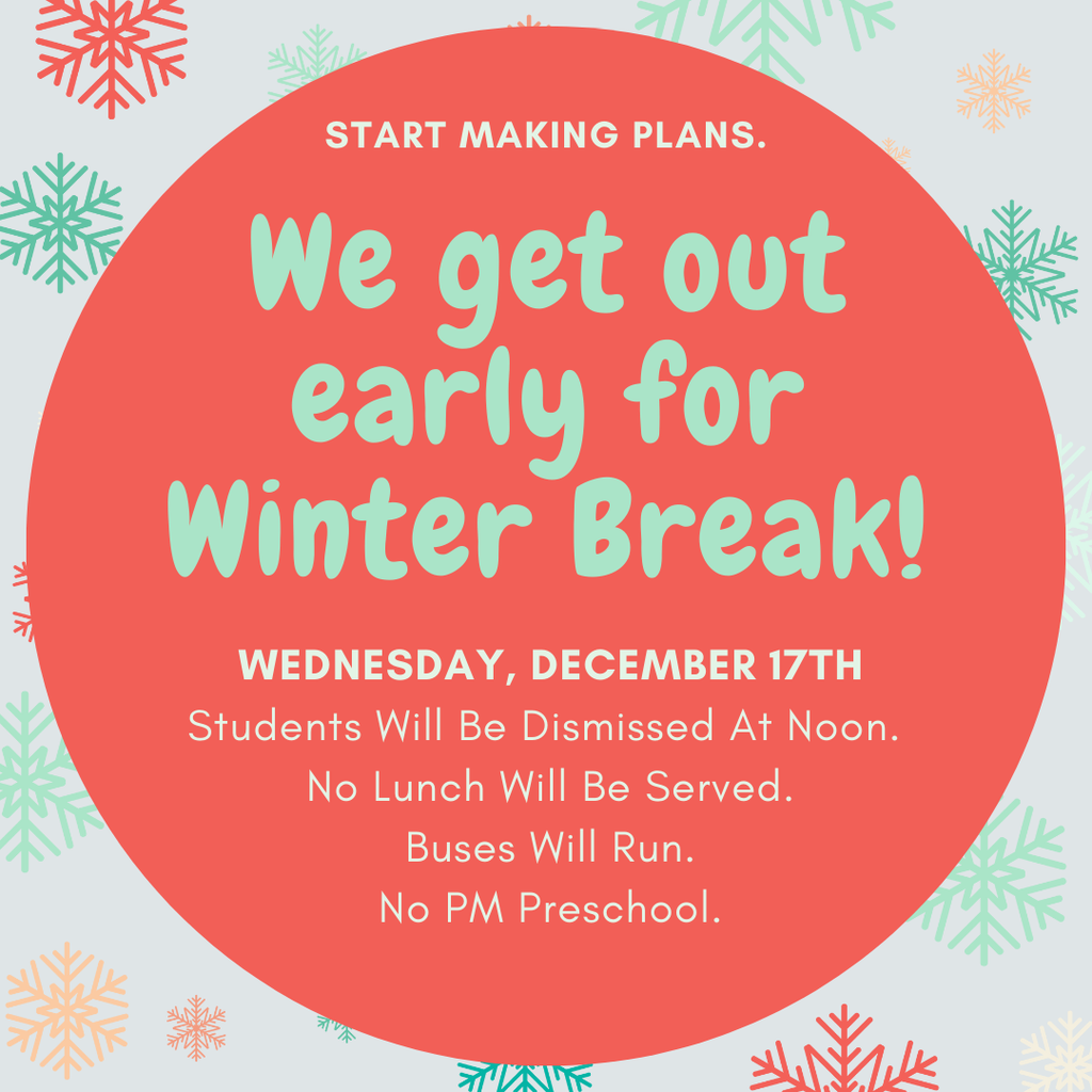School will be dismissed on Wednesday, December 17th at noon for all students. Lunch will not be served and there will be no afternoon preschool. Buses will run.