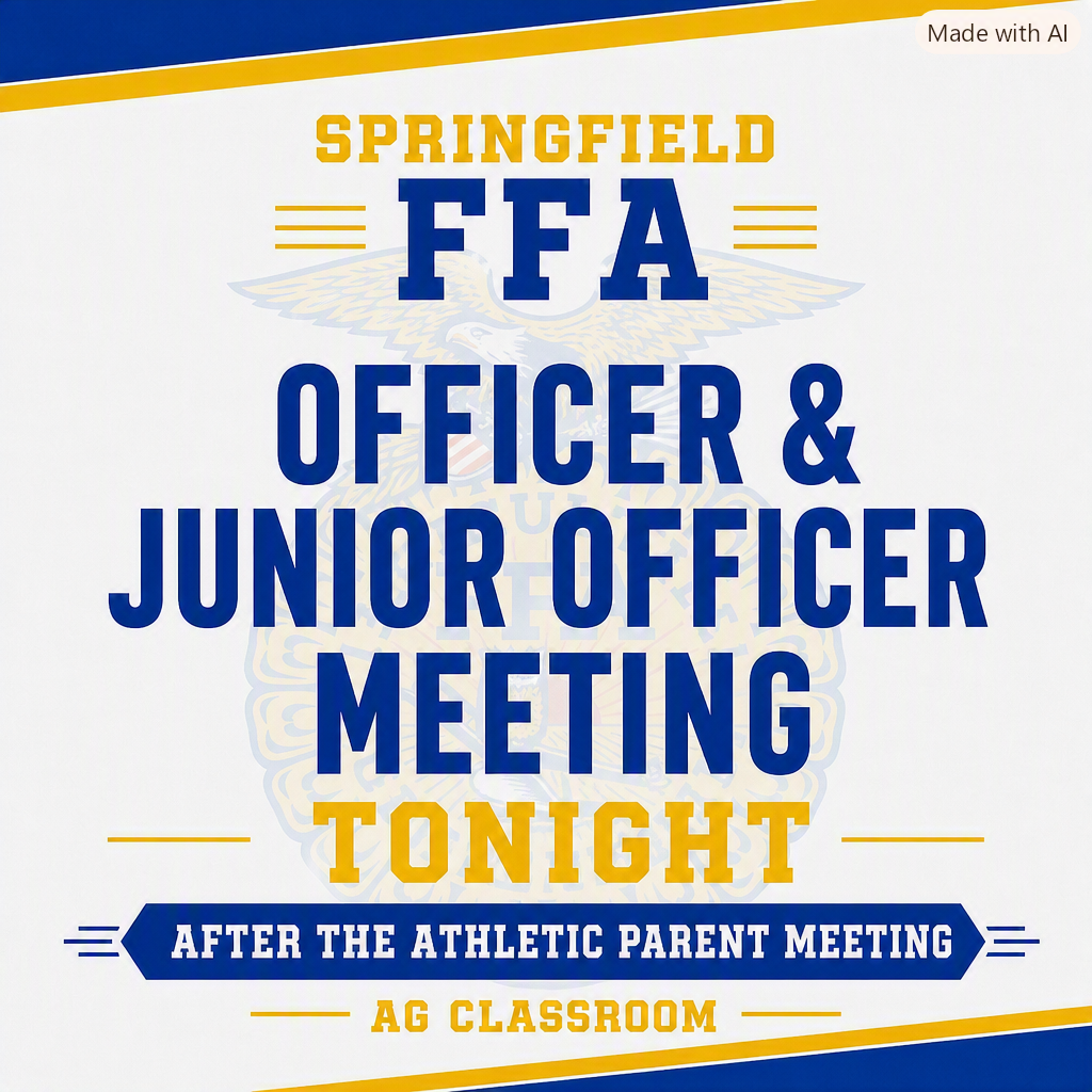 FFA Officer Meeting and Junior Officer Meeting, August 10th after athletic meeting.