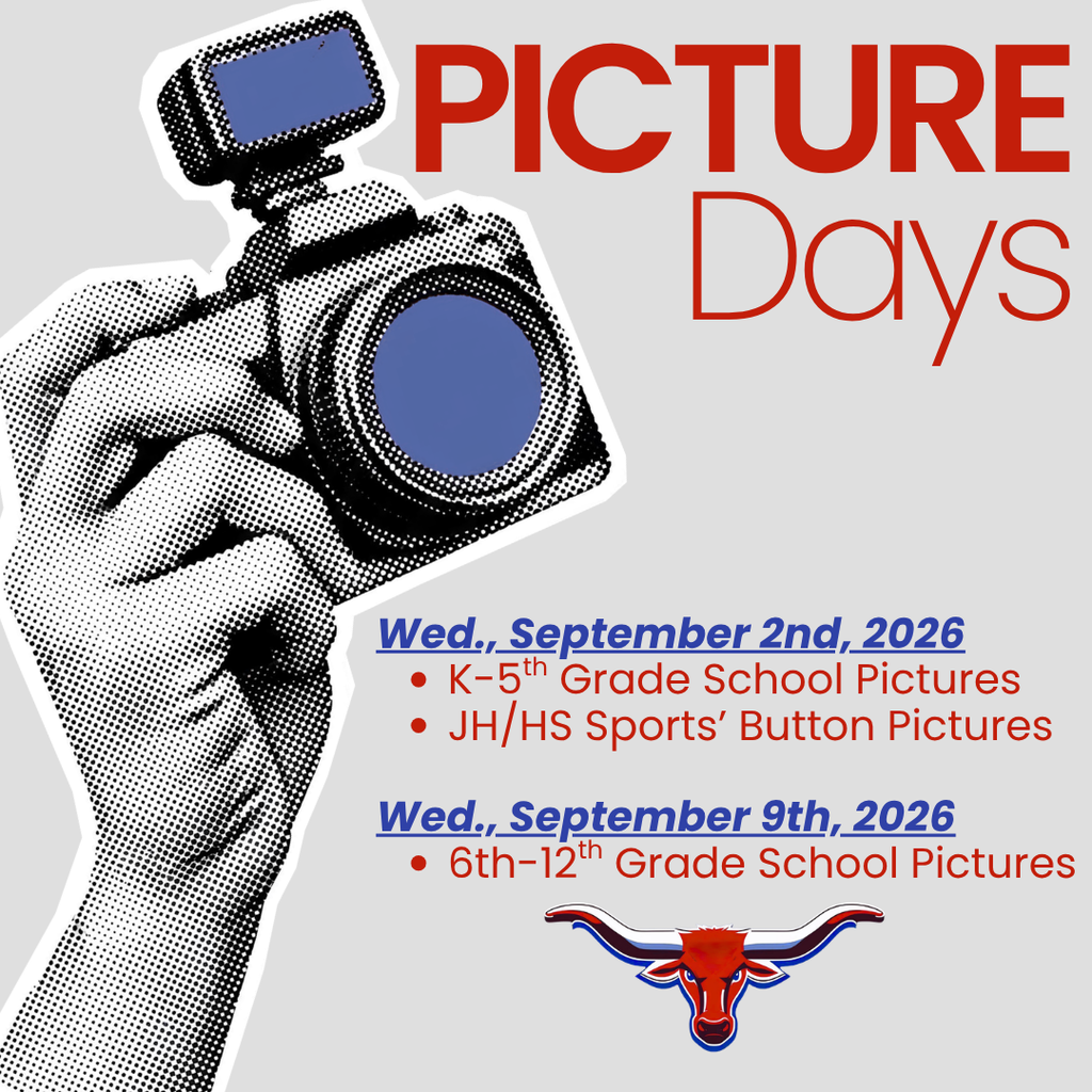 Picture Days Wed., September 2nd, 2026 K-5th Grade School Pictures JH/HS Sports’ Button Pictures Wed., September 9th, 2026 6th-12th Grade School Pictures