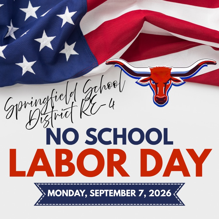 Springfield School District RE4 No School Labor Day Monday September 7, 2026