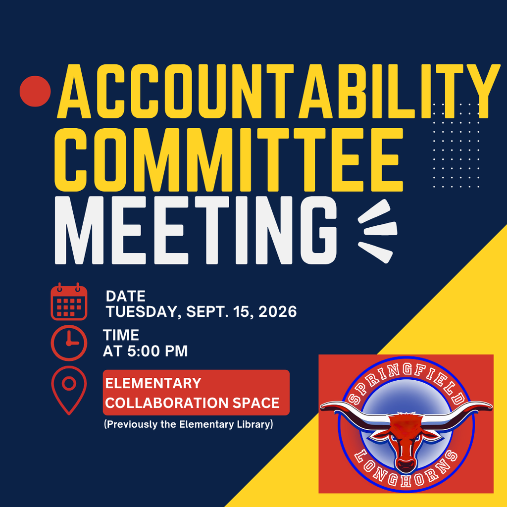 Accountability Committee Meeting Date Tuesday, Sept. 15, 2026 Time at 5:00pm Place Elementary Collaboration Space (Previously the Elementary Library