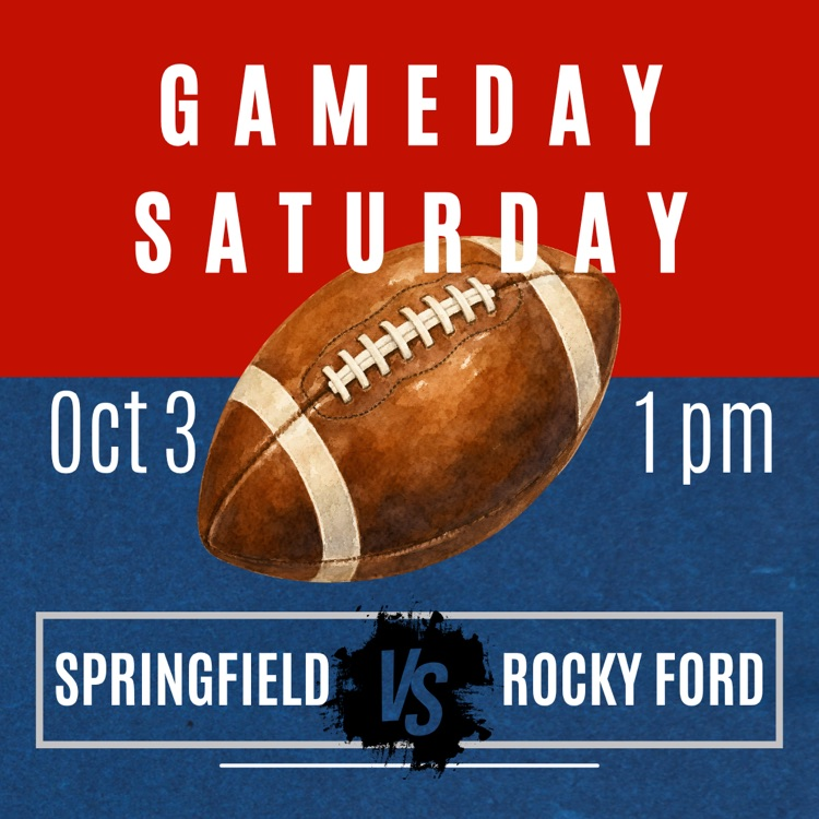 game day Saturday Oct. 3 1pm Springfield vs. Rocky Ford