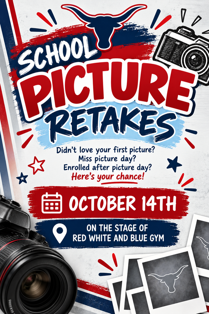 Alt Text: Springfield Longhorns School Picture Retakes flyer in red, white, and blue. Picture retakes are October 14th on the stage of the Red, White and Blue Gym. Retakes are available for students who didn’t love their first picture, missed picture day, or enrolled after picture day. The flyer features the Springfield Longhorn logo, cameras, photo prints, and school-themed graphics.