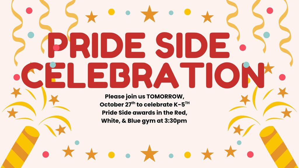 A festive Pride Side Celebration flyer featuring bold red lettering, gold streamers, colorful confetti, stars, and party poppers. The flyer invites families to join Springfield School District for the K–5 Pride Side Awards Celebration on Tuesday, October 27, 2026, at 3:30 p.m. in the Red, White & Blue Gym. The event celebrates elementary students and their achievements.