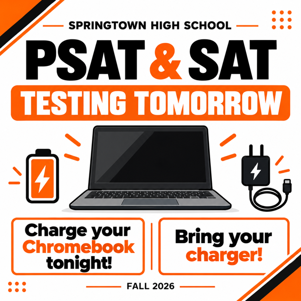 PSAT/SAT TESTING Oct. 14th - Charge your Chromebook and Bring your charger. 
