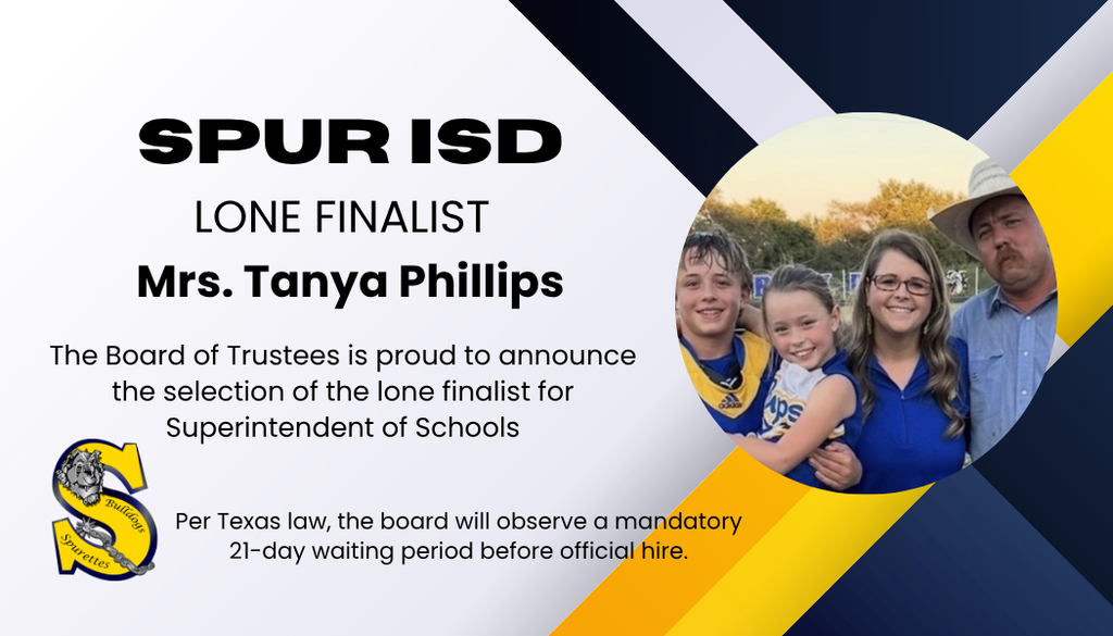 Spur ISD proud to announce Mrs. Tanya Phillips as lone finalist for Spur ISD Superintendent of Schools