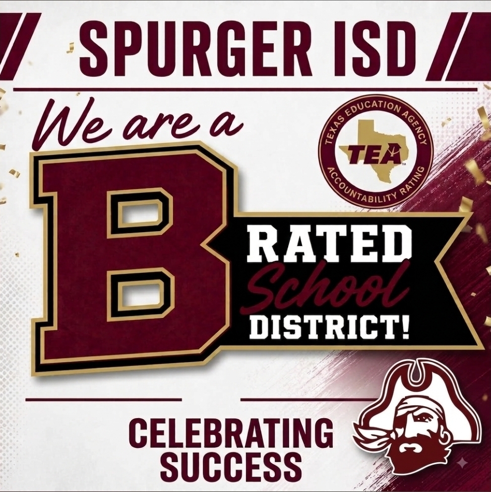 CONGRATULATIONS PIRATES! Spurger ISD earned a B rating 2025-2026