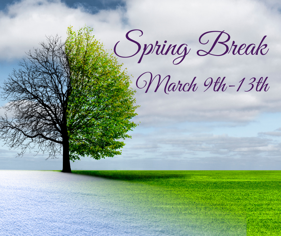 No School - Spring Break March 9th-13th