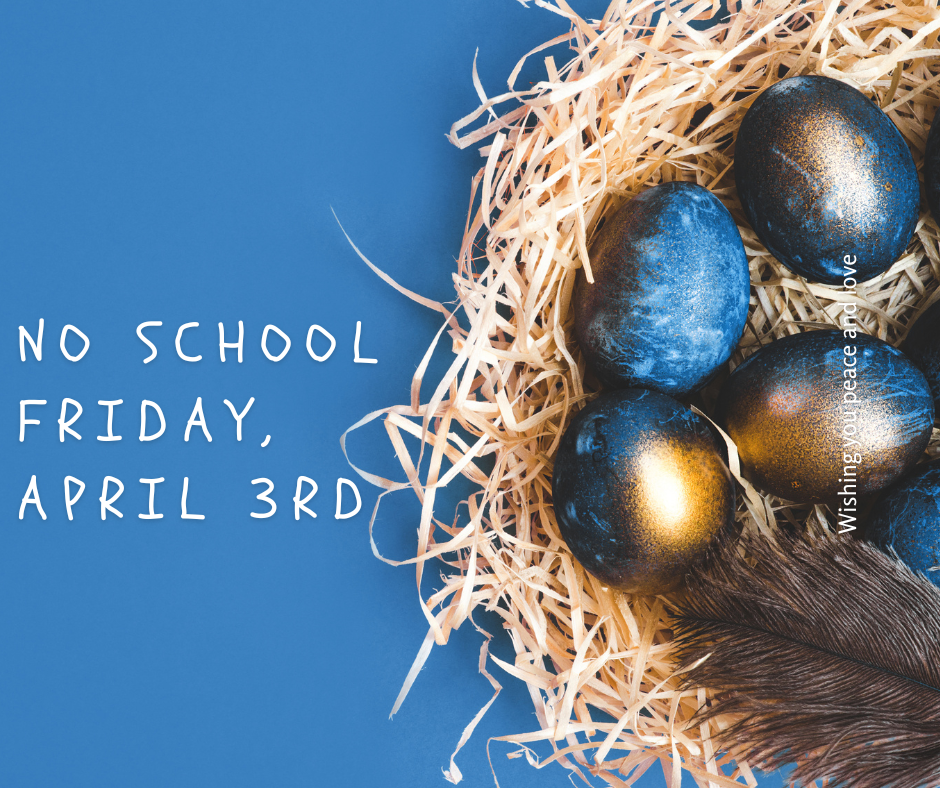 No School - Friday, April 3rd