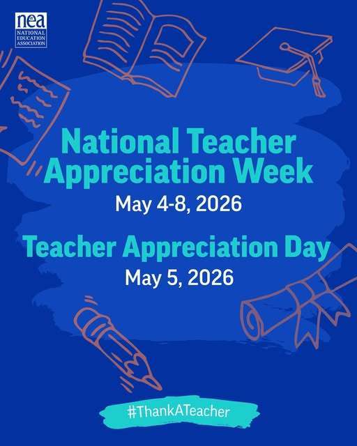 Teacher Appreciation Week - May 4-8, 2026