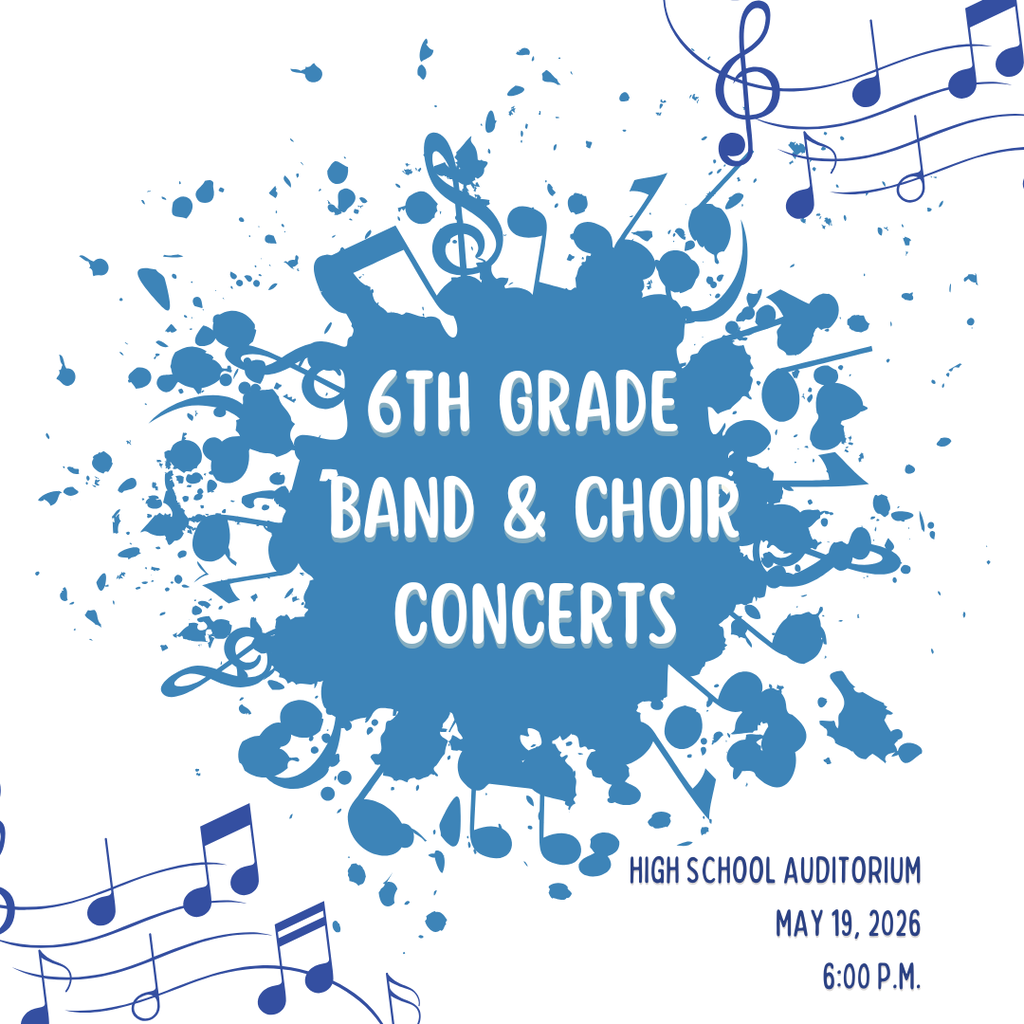 6th Grade Band & Choir Concert - May 19, 2026, 6:00 p.m.