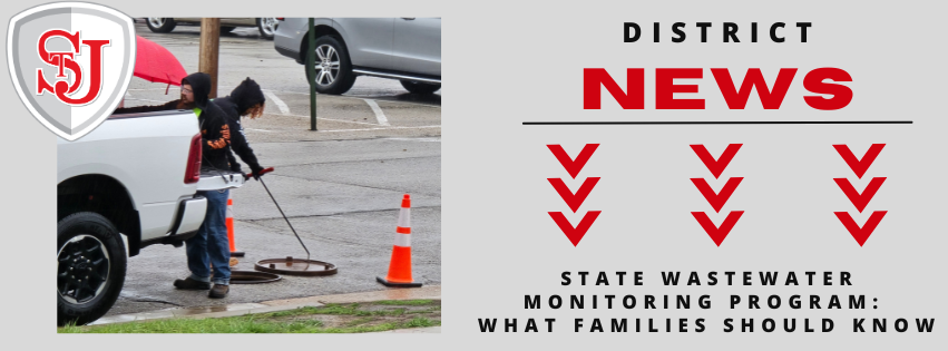 District news - state wastewater monitoring program: what families need to know. image of state employees testing wastewater with district shield logo