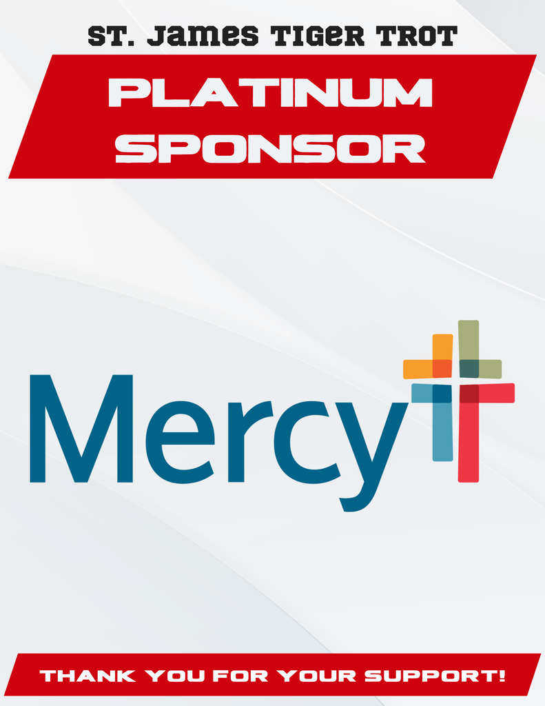 Mercy - Platinum Sponsor for Tiger Trot. Thank you for your support.