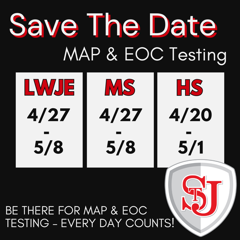 A black poster lists testing dates for LWJE, MS, and HS. Dates are 4/27, 5/8 for LWJE and MS; 4/20, 5/1 for HS. SJ logo on right.