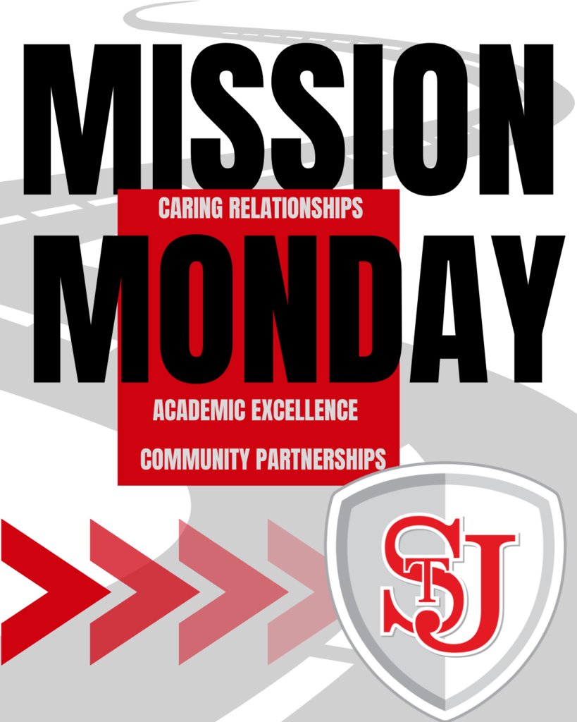 Graphic with red text "MISSION MONDAY" and black text "Caring Relationships, Academic Excellence, Community Partnerships." A red shield with "SJ" and a red logo.