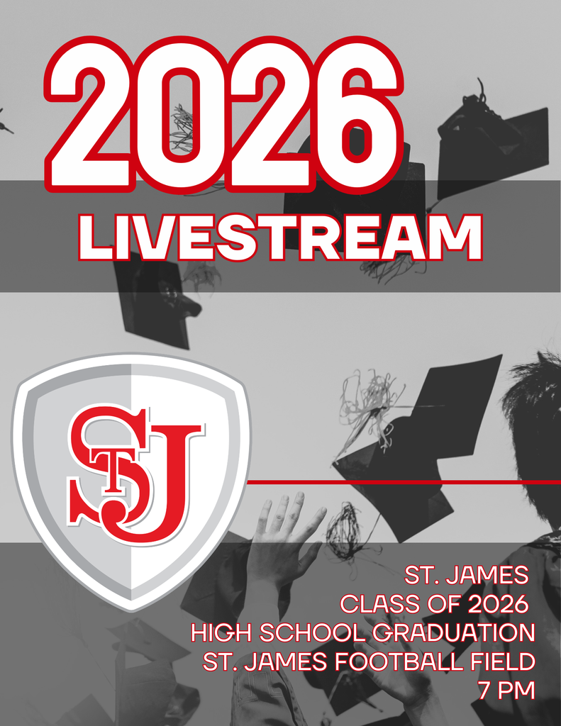 Poster with red text "2026 LIVESTREAM" and a shield logo. Background includes caps and text about the St. James High School graduation.