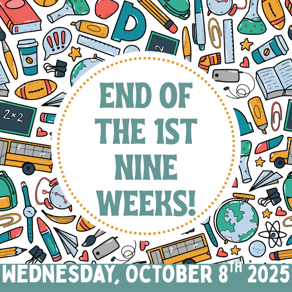 end of the first nine weeks