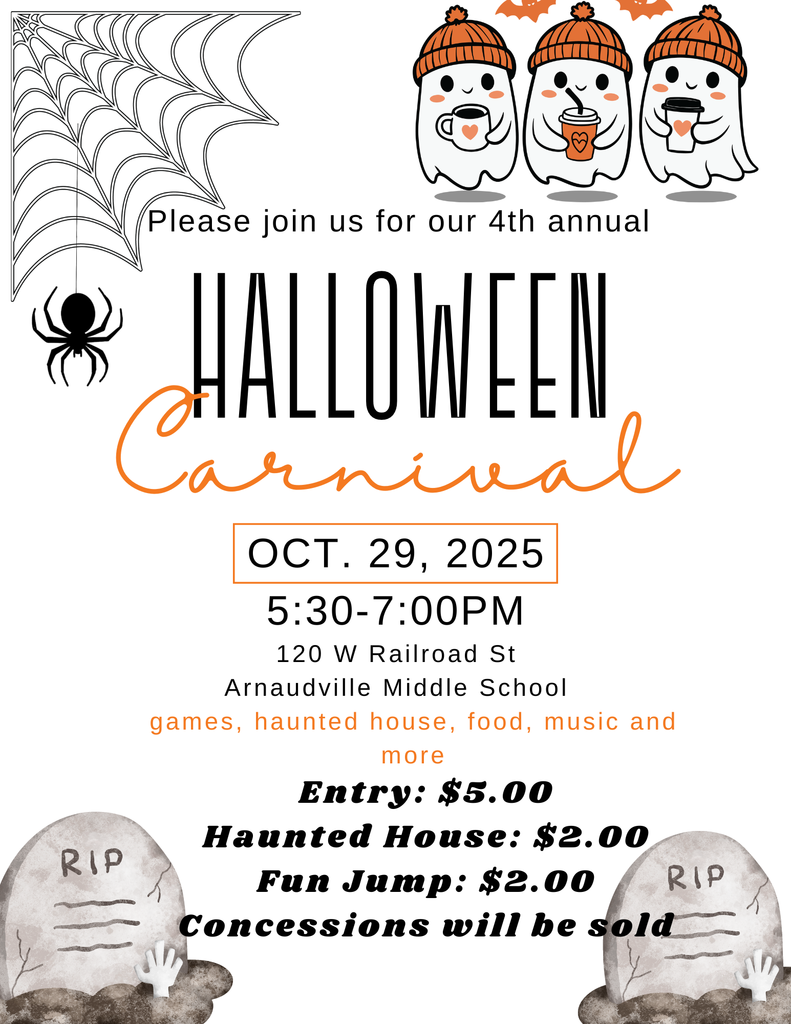 🎃👻 Get ready for some spooky fun! 👻🎃 Arnaudville Middle is thrilled to announce our 4th Annual Halloween Carnival! Join us on October 29, 2025, from 5:30 PM to 7:00 PM for an evening packed with thrills and chills. 🎯 Carnival games 🍬 Candy galore 🏚️ Haunted House 🎉 Fun Jump 🍿 Concessions available for purchase Bring your family and friends for a night of unforgettable Halloween excitement! Don't forget your costumes! See you there! 🎃🕸️