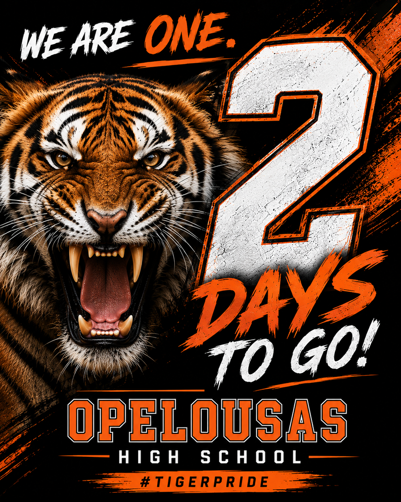 2 days to go. Opelousas high school