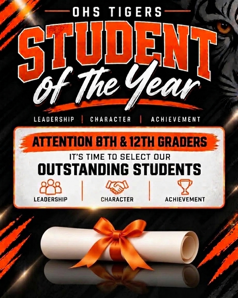 OHS Tigers Student of the Year announcement graphic styled in black and orange. Text reads "Attention 8th & 12th Graders: It's time to select our outstanding students," featuring a large centered diploma tied with an orange ribbon and tiger motif accents.