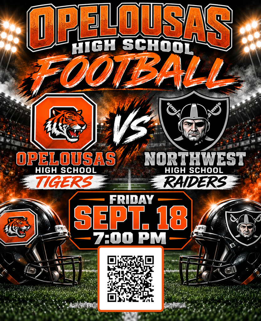 Promotional graphic for Opelousas High School Football vs. Northwest High School Raiders on Friday, September 18 at 7:00 PM. The left side features the Opelousas Tigers logo and helmet in orange and black, and the right side features the Northwest Raiders logo and helmet in black and silver, with a stadium background and a QR code at the bottom center.