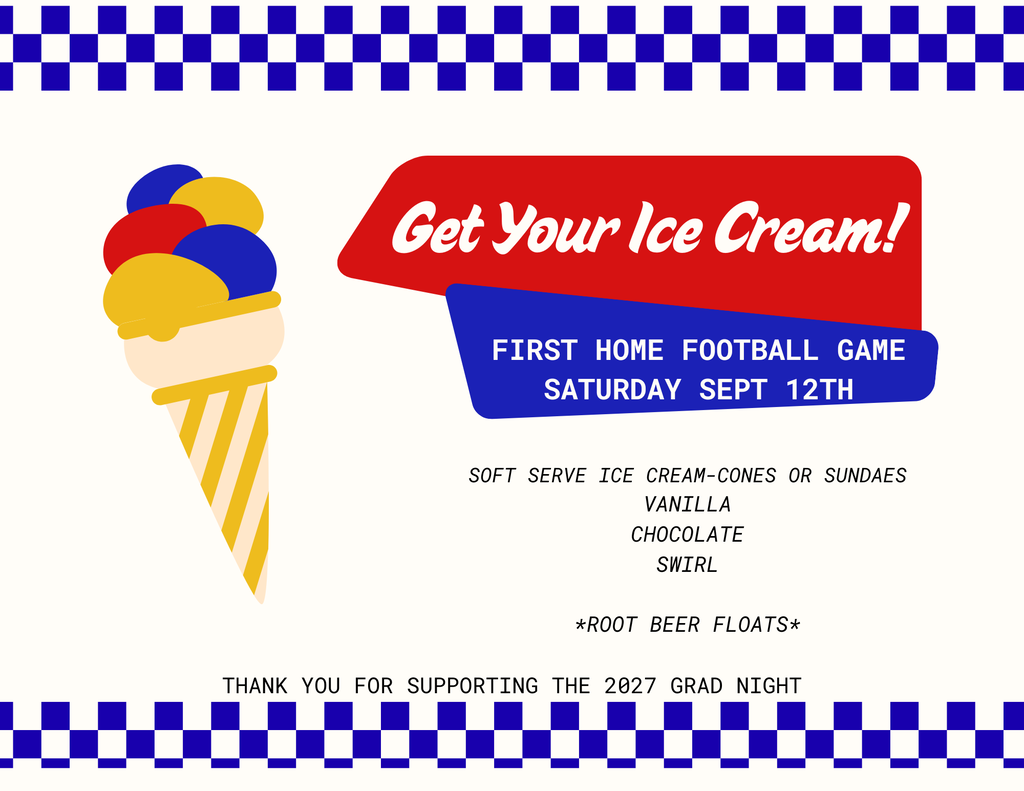 Grad Night Fundraiser Ice Cream at home football game Saturday, September 12