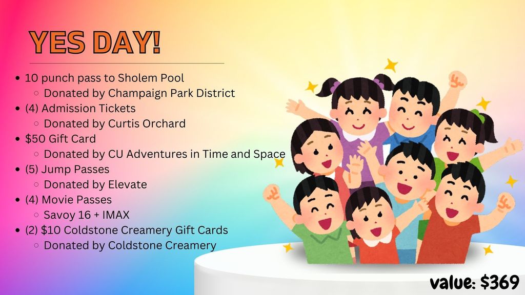 Yes Day - Sholem Pool Pass, Curtis Orchard tickets, CU Adventure in Time and Space, Elevate Jump Passes, Savoy 16 movie passes and Coldstone Creamery gift card. 