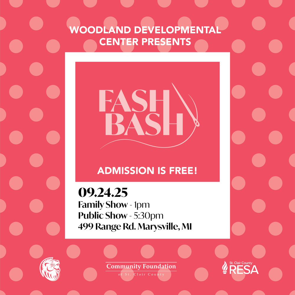 Polka Dot background with text that reads, "Woodland Developmental Center Presents Fash Bash. Admission is free! 9.24.25. Family Show 1 p.m. Public Show 5:30 p.m. 499 Range Road, Marysville, MI"