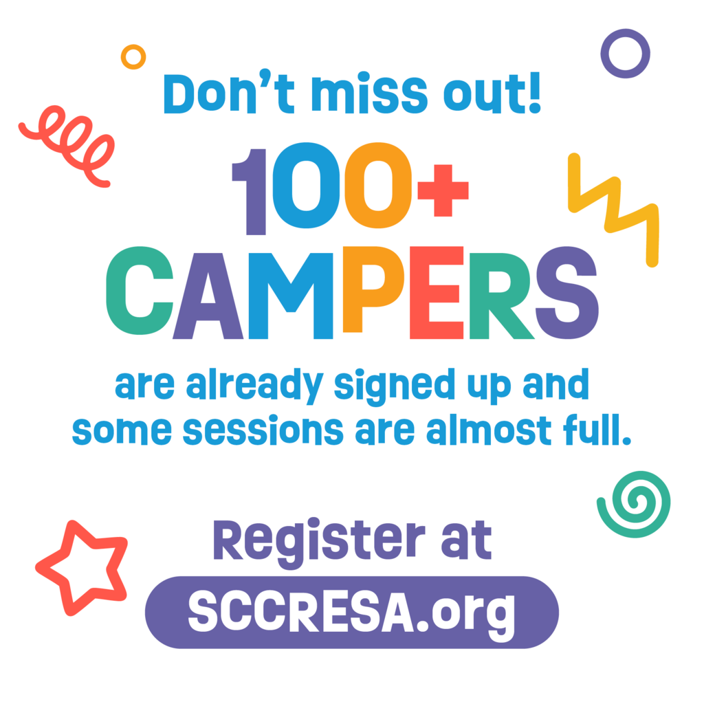 Don't miss out! 100+ campers are already signed up and some sessions are almost full. Register at SCCRESA.org