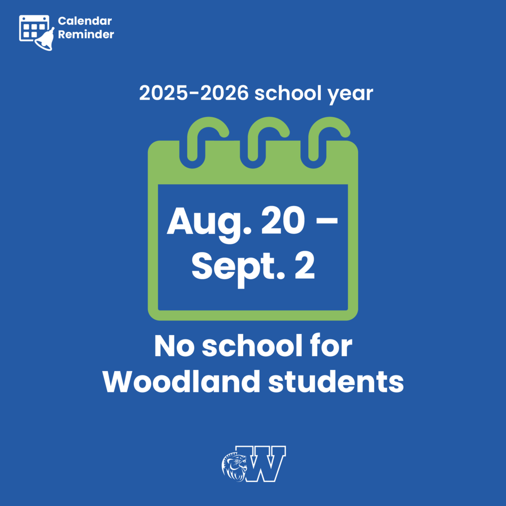 Calendar icon with text that reads, "2025-2026 school year: August 20 to September 2. No school for Woodland students"