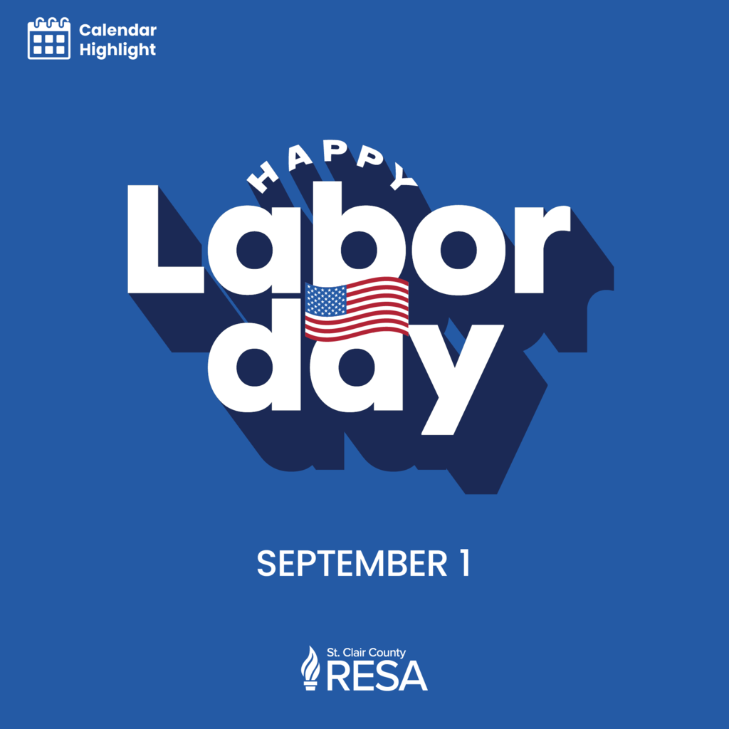 Calendar Highlight: Happy Labor Day, September 1