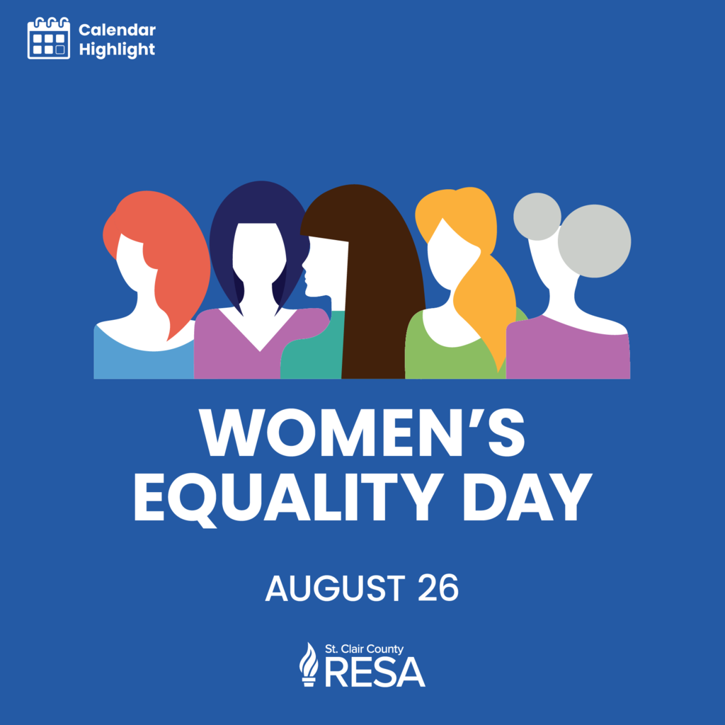 Graphic Illustration of multiple women with text that reads, "Calendar Highlight: Women's Equality Day, August 26" with St. Clair County RESA logo.