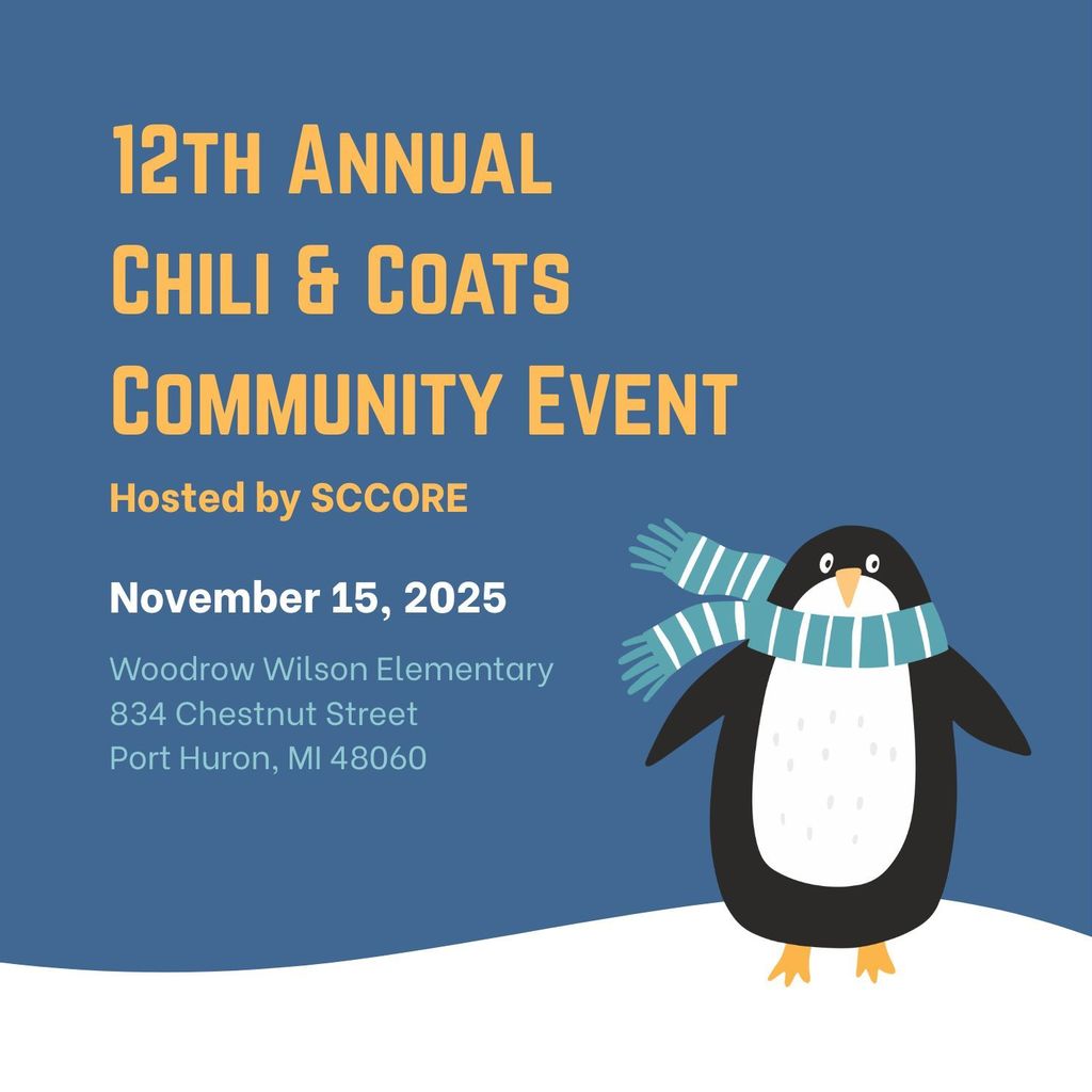!2th Annual Chili & Coats Community Event hosted by SCCORE November 15, 2025 at Woodrow Wilson Elementary, 834 Chestnut Street, Port Huron, MI 48060