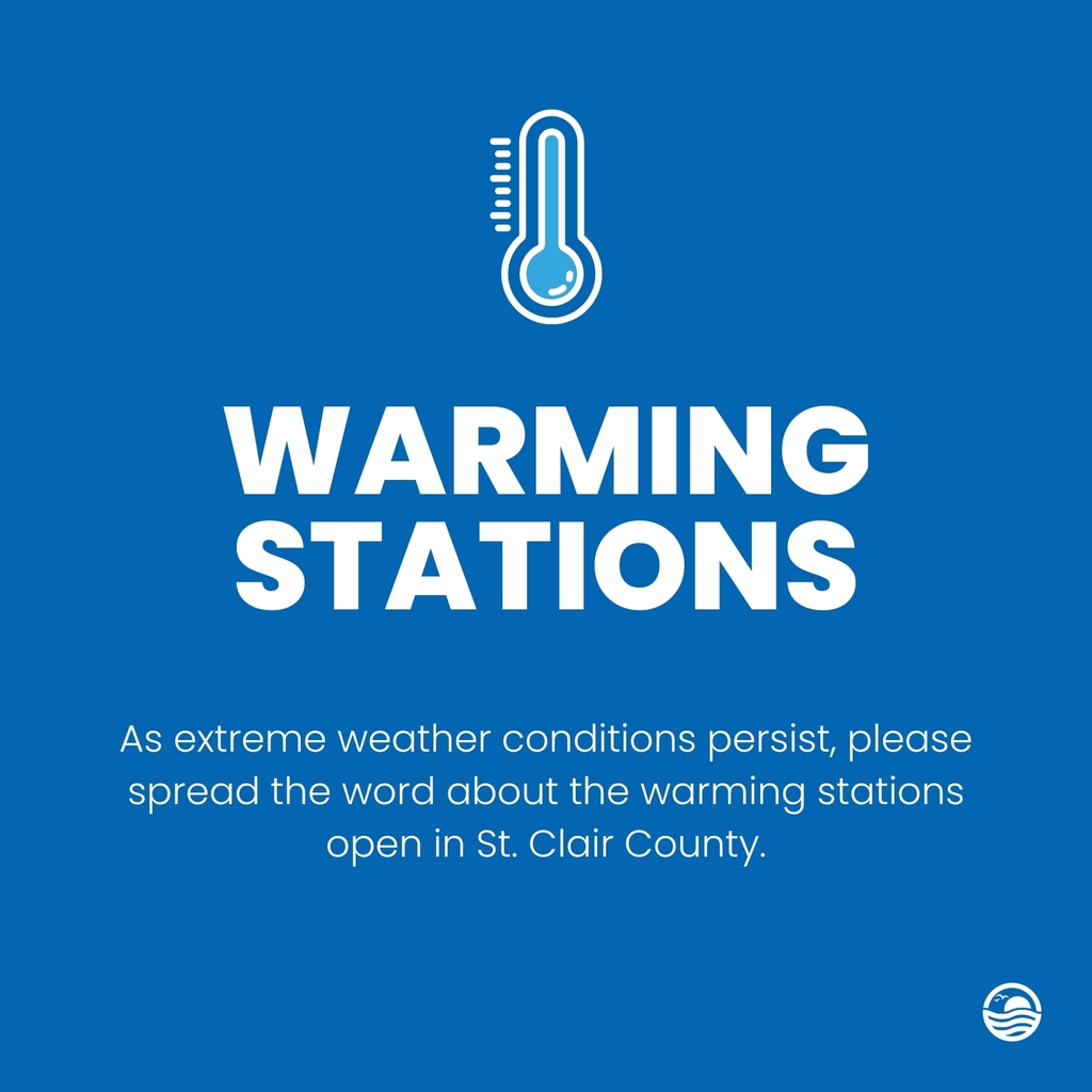 Warming Stations: As extreme weather conditions persist, please spread the word about the warming stations open in St. Clair County.