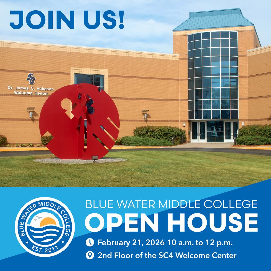 Join us for our Blue Water Middle College Open House on February 21st from 10 a.m. to 12 p.m. on the second floor of the SC4 Welcome Center