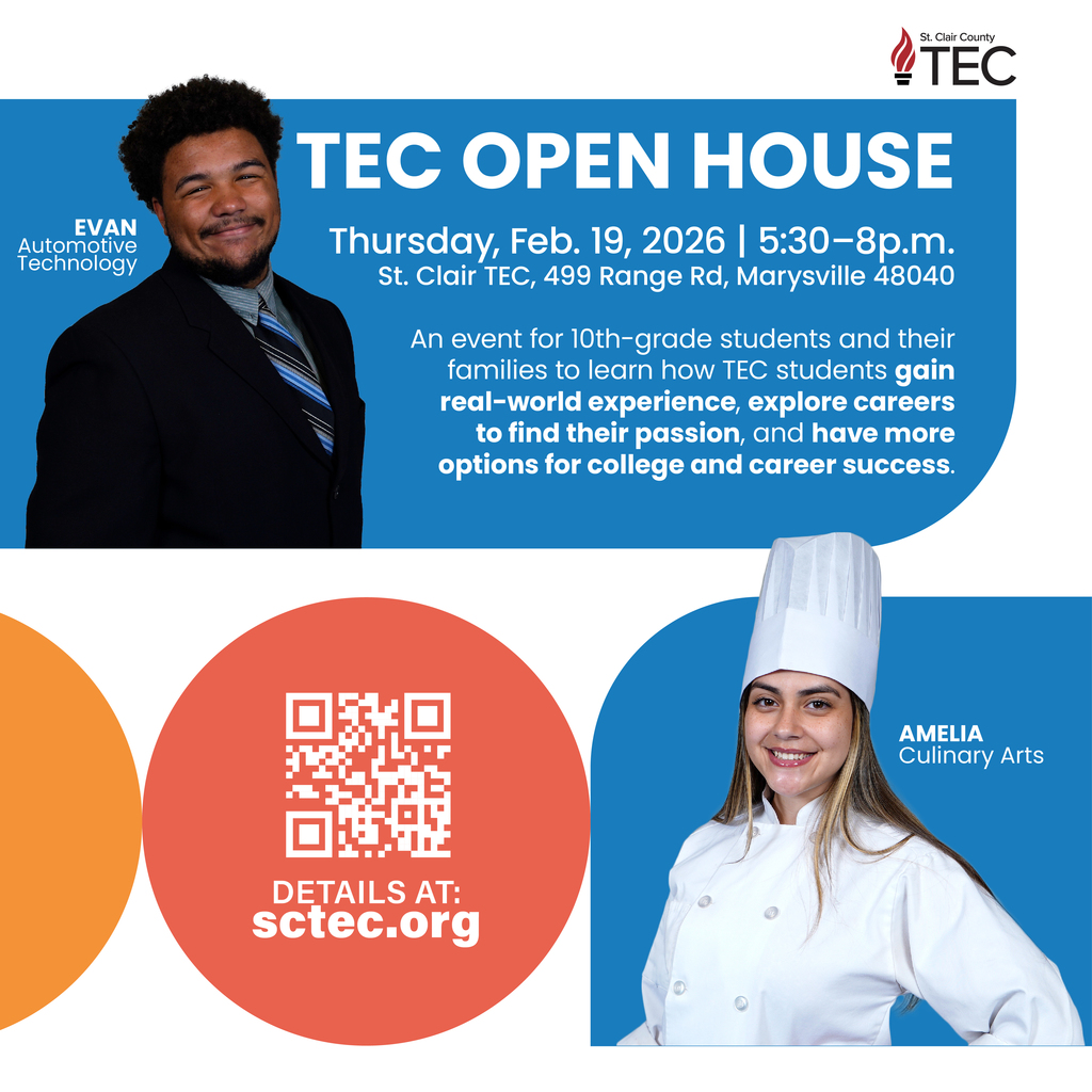 St Clair TEC students Evan, Automotive Technology, and Amelia, Culinary Arts, with text reading, "TEC Open House, Thursday, Feb. 18, 2026, 5:30 to 8 p.m., An event for 10th-grade students and their families to learn how TEC students gain real-world experience, explore careers to find their passion, and have more options for college and career success."